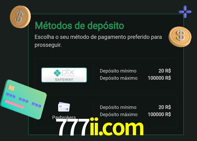 O cassino 777ii.com oferece uma grande variedade de métodos de pagamento